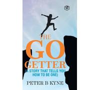 Peter B Kyne The Go-Getter (Copertina rigida)