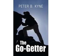 Peter B Kyne The Go-Getter (Copertina rigida)