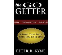 Peter B Kyne The Go-Getter (Copertina rigida)