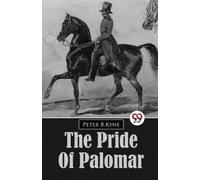 Peter B.Kyne The Pride of Palomar (Tascabile)