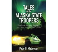 Peter B. Mathiesen Tales of the Alaska State Troopers (Copertina rigida)