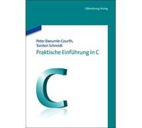 Peter Baeumle-Courth Torsten Schmidt Praktische Einführung in C (Tascabile)