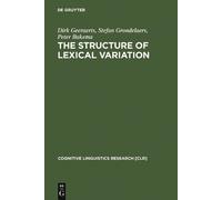 Peter Bakema Stefan Grondelaers Dirk The Structure of Lexical (Copertina rigida)