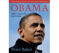 Peter Baker Obama: The Call of History (Copertina rigida)
