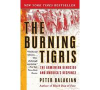 Peter Balakian The Burning Tigris (Tascabile)