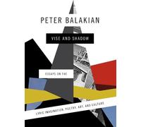 Peter Balakian Vise and Shadow (Tascabile)