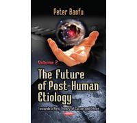 Peter Baofu Future of Post-Human Etiology (Copertina rigida)