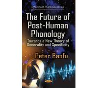Peter Baofu Future of Post-Human Phonology (Copertina rigida)