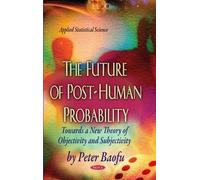 Peter Baofu Future of Post-Human Probability (Copertina rigida)