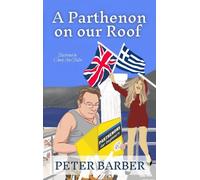 Peter Barber A Parthenon on our Roof (Tascabile) Parthenon series