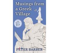 Peter Barber Musings from a Greek Village (Tascabile) Peter Barber's Musings