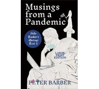 Peter Barber Musings from a Pandemic - Large Print Edition (Copertina rigida)