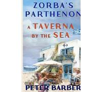 Peter Barber Zorba's Parthenon. (Tascabile) Zorba