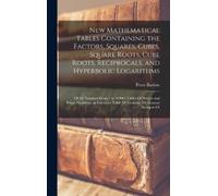 Peter Barlow New Mathematical Tables Containing the Factors, (Copertina rigida)