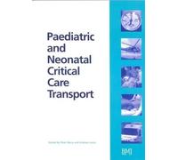 Peter Barry Andrew Les Paediatric and Neonatal Critical Care Transp (Tascabile)