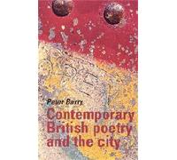 Peter Barry Contemporary British Poetry and the City (Tascabile)