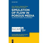 Peter Bastian Simulation of Flow in Porous Media (Copertina rigida)