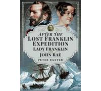 Peter Baxter After the Lost Franklin Expedition (Tascabile)