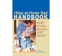 Peter Baylies Jessica Toonkel The Stay-at-Home Dad Handbook (Tascabile)