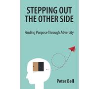 Peter Bell Stepping Out the Other Side (Tascabile)