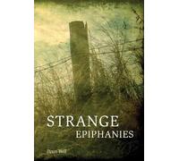 Peter Bell Strange Epiphanies (Tascabile)