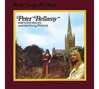 Peter Bellamy - Won't You Go My Way?