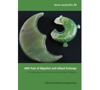 Peter Bellwood 4000 Years of Migration and Cultural Exchange (Tascabile)