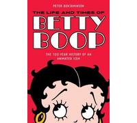 Peter Benjaminson The Life and Times of Betty Boop (Tascabile)
