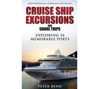 Peter Benn Mediterranean, European and Baltic CRUISE SHIP EXCURSIONS (Tascabile)