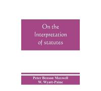 On the interpretation of statutes
