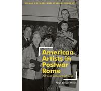 Peter Benson Miller American Artists in Postwar Rome (Copertina rigida)