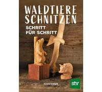 Peter Benson Wychera Alina Waldtiere schnitzen: Schritt für Schritt (Tascabile)