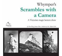 Peter Berg Whymper's Scrambles with a Camera (Tascabile)