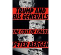 Peter Bergen Trump and His Generals (Copertina rigida)