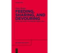 Peter Berger Feeding, Sharing, and Devouring (Copertina rigida)