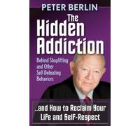 Peter Berlin The Hidden Addiction (Tascabile)