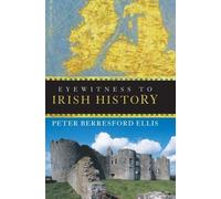 Peter Berresford Ellis Eyewitness to Irish History (Tascabile)