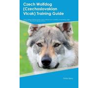 Peter Berry Czech Wolfdog (Czechoslovakian Vlcak) Training Guide Cze (Tascabile)