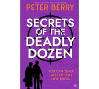 Peter Berry Secrets of the Deadly Dozen (Tascabile)