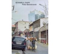 Peter Bialobrzeski Istanbul Diary (Tascabile) City Diaries Series