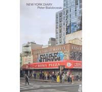 Peter Bialobrzeski New York Diary