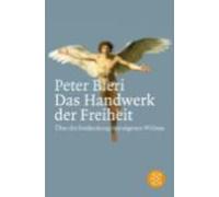 Peter Bieri Das Handwerk der Freiheit (Tascabile)