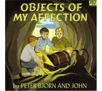 Peter Bjorn and John - Objects Of My Affection