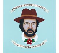 Peter Bjorn Thisell Visseltofta Folkfest (Vinyl LP) (PRESALE 15/05/2026)