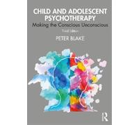 Peter Blake Child and Adolescent Psychotherapy (Tascabile)