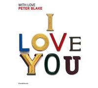 Peter Blake. With love. Ediz. italiana e inglese