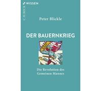 Peter Blickle Der Bauernkrieg: Die Revolution des Gemeinen Mannes (B (Tascabile)