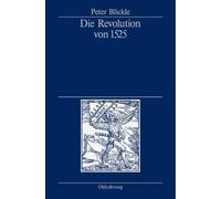 Peter Blickle Die Revolution Von 1525 (Tascabile)