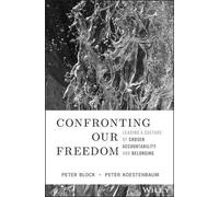 Peter Block Peter Koestenbaum Confronting Our Freedom (Copertina rigida)