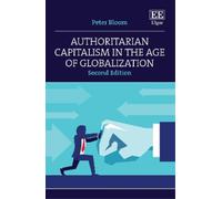 Peter Bloom Authoritarian Capitalism in the Age of Globalizat (Copertina rigida)
